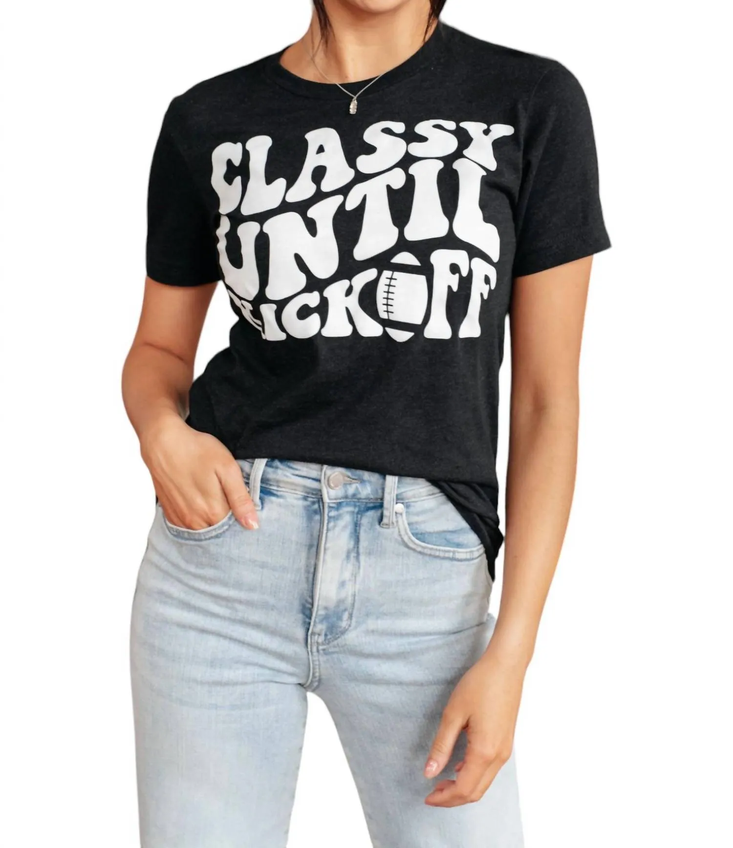 123 Amore - Classy Until Kickoff Shirt