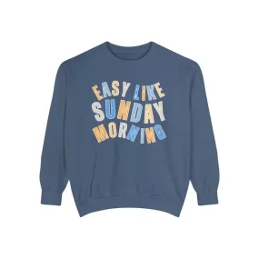 Easy Like Sunday Morning Cozy Comfort Colors Women's Sweatshirt - Relax in Style